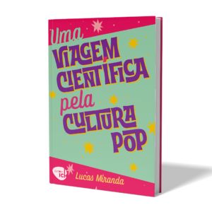 Uma viagem científica pela cultura pop