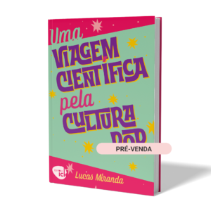 Uma viagem científica pela cultura pop